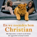 Christian the Lion - Dutch